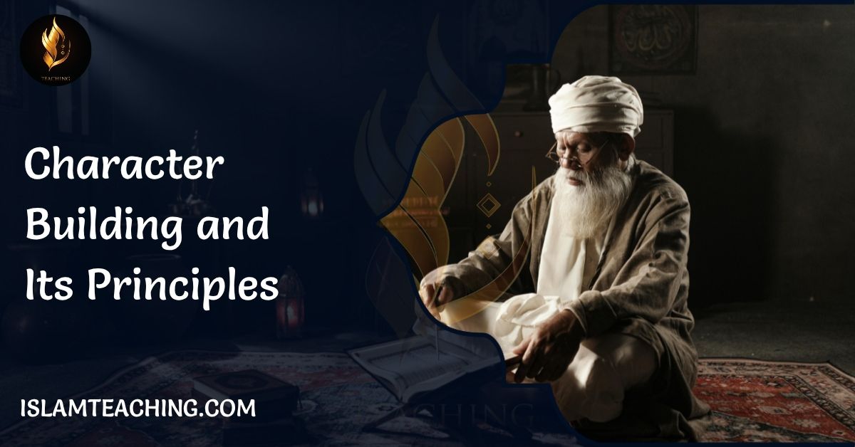 Character Building and Its Principles