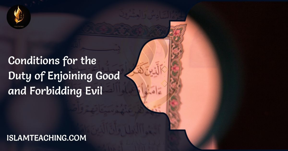 Conditions for the Duty of Enjoining Good and Forbidding Evil