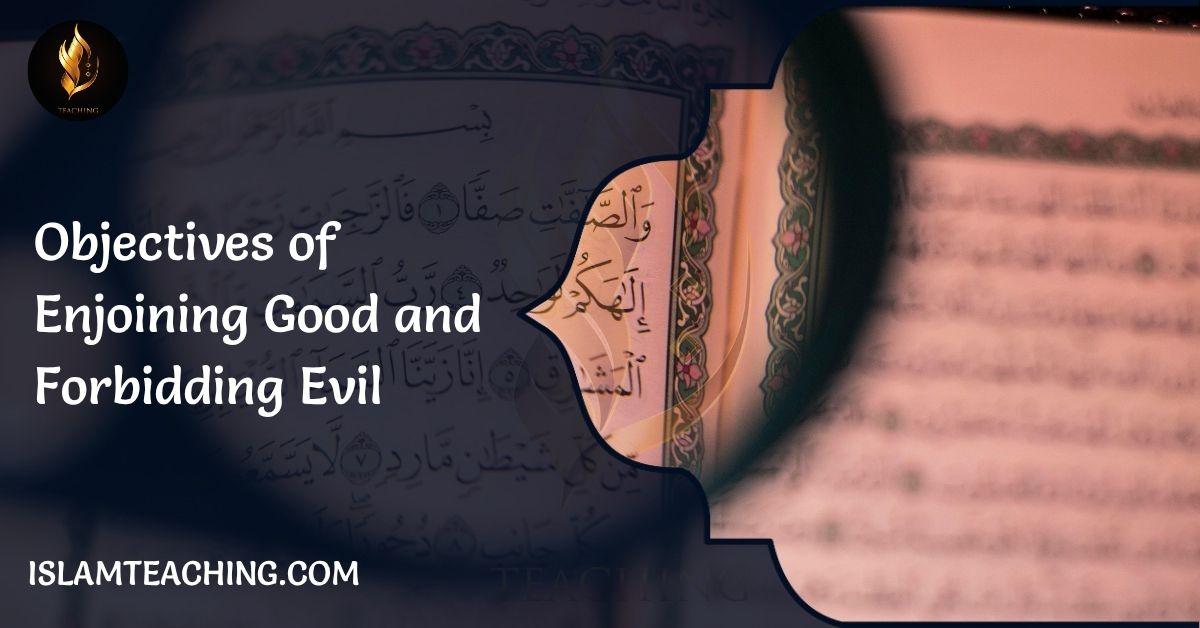 Objectives of Enjoining Good and Forbidding Evil