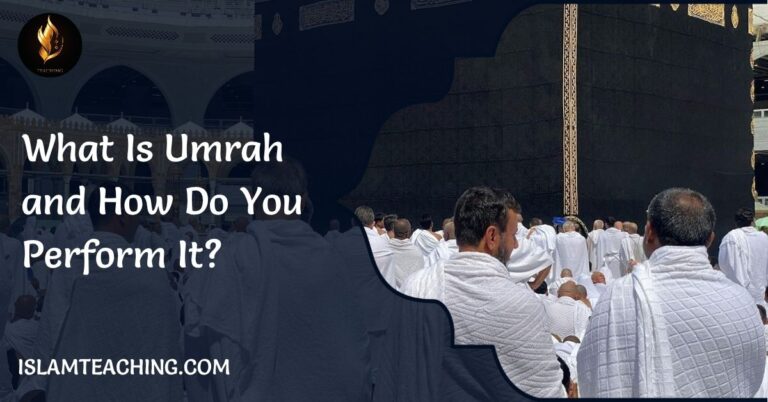 What Is Umrah and How Do You Perform It?