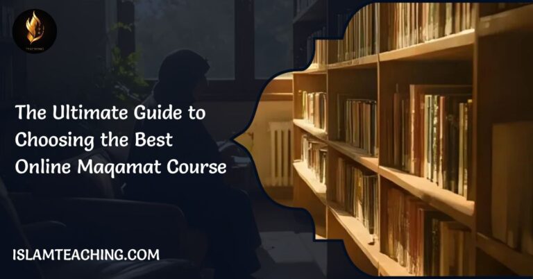 The Ultimate Guide to Selecting the Best Online Maqamat Course
